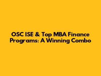 OSC ISE & Top MBA Finance Programs: A Winning Combo