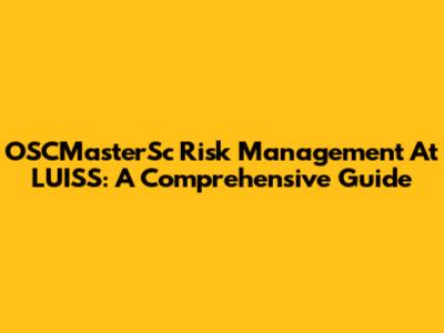 OSCMasterSc Risk Management At LUISS: A Comprehensive Guide