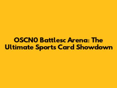 OSCN0 Battlesc Arena: The Ultimate Sports Card Showdown