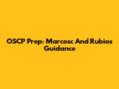 OSCP Prep: Marcosc And Rubio's Guidance