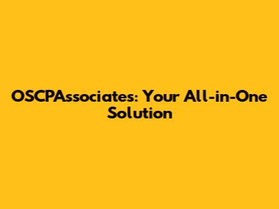 OSCPAssociates: Your All-in-One Solution