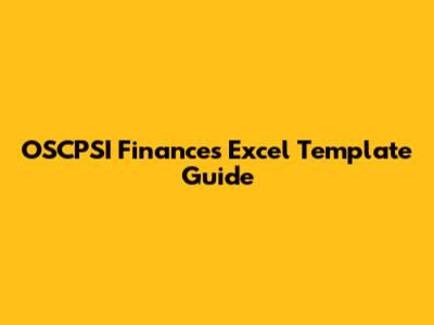 OSCPSI Finances Excel Template Guide