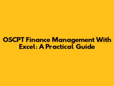 OSCPT Finance Management With Excel: A Practical Guide