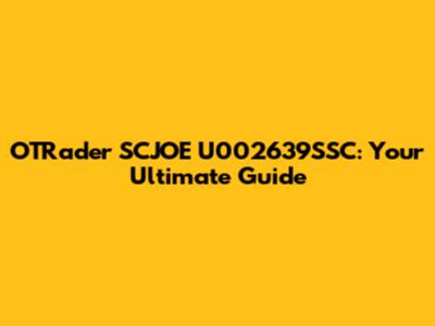 OTRader SCJOE U002639SSC: Your Ultimate Guide