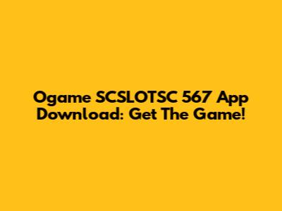 Ogame SCSLOTSC 567 App Download: Get The Game!