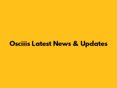 Osciii's Latest News & Updates