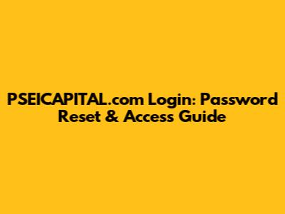 PSEICAPITAL.com Login: Password Reset & Access Guide