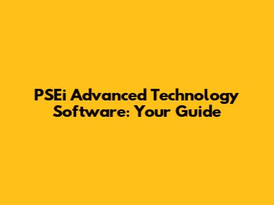 PSEi Advanced Technology Software: Your Guide