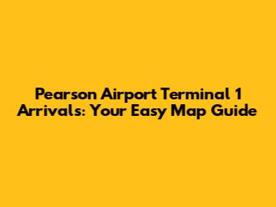 Pearson Airport Terminal 1 Arrivals: Your Easy Map Guide