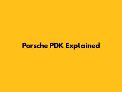 Porsche PDK Explained