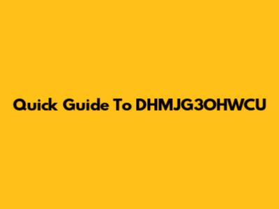 Quick Guide To DHMJG3OHWCU