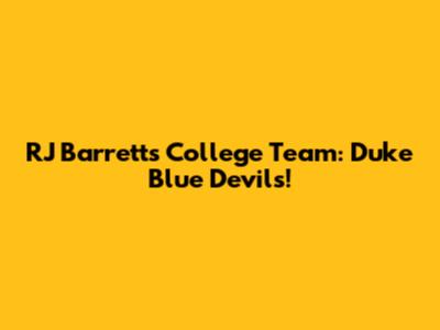 RJ Barrett's College Team: Duke Blue Devils!