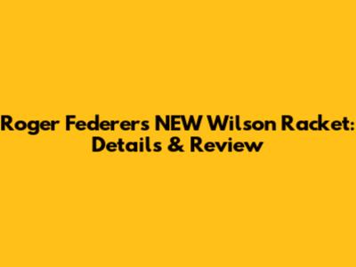 Roger Federer's NEW Wilson Racket: Details & Review