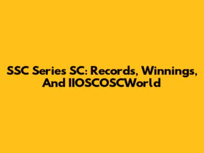 SSC Series SC: Records, Winnings, And IIOSCOSCWorld