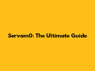 Servam0: The Ultimate Guide