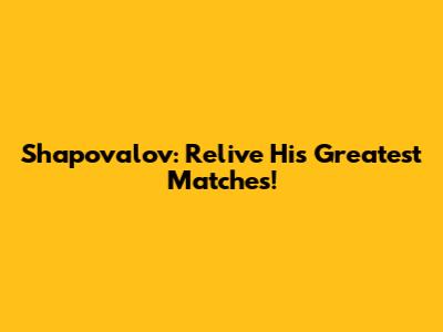 Shapovalov: Relive His Greatest Matches!