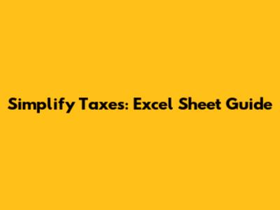 Simplify Taxes: Excel Sheet Guide