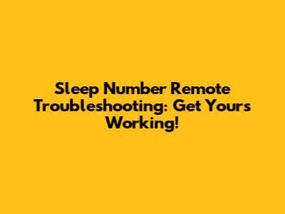 Sleep Number Remote Troubleshooting: Get Yours Working!