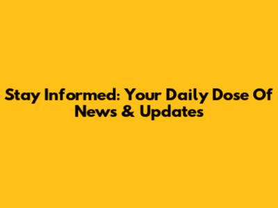 Stay Informed: Your Daily Dose Of News & Updates