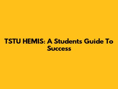 TSTU HEMIS: A Student's Guide To Success