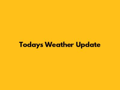 Today's Weather Update