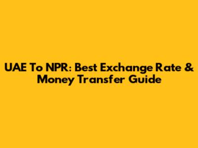 UAE To NPR: Best Exchange Rate & Money Transfer Guide