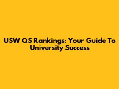 USW QS Rankings: Your Guide To University Success