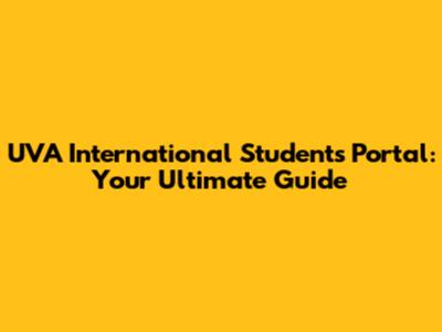 UVA International Students Portal: Your Ultimate Guide