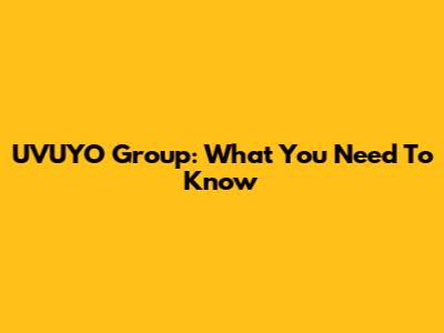 UVUYO Group: What You Need To Know