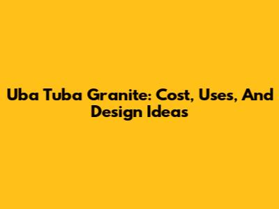 Uba Tuba Granite: Cost, Uses, And Design Ideas