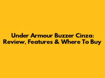 Under Armour Buzzer Cinza: Review, Features & Where To Buy