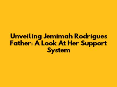 Unveiling Jemimah Rodrigues' Father: A Look At Her Support System
