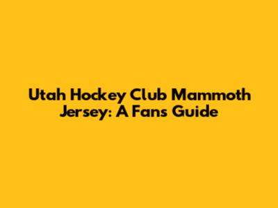 Utah Hockey Club Mammoth Jersey: A Fan's Guide