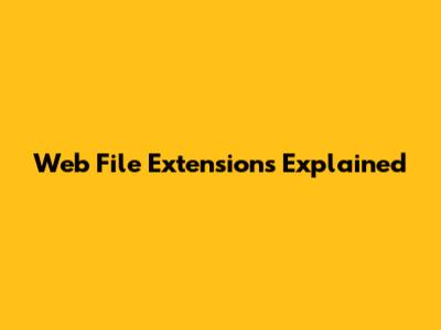 Web File Extensions Explained
