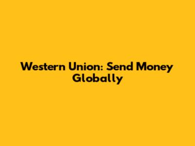 Western Union: Send Money Globally