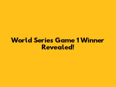 World Series Game 1 Winner Revealed!