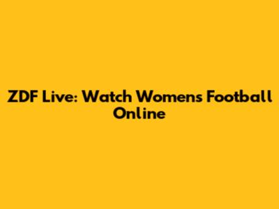 ZDF Live: Watch Women's Football Online