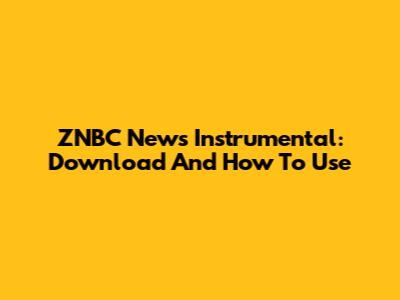 ZNBC News Instrumental: Download And How To Use