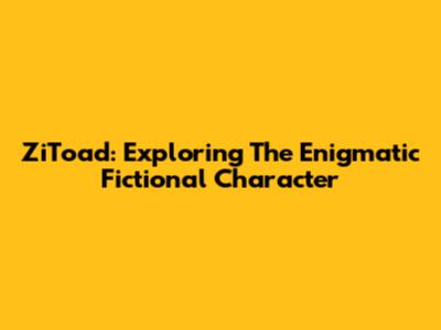 ZiToad: Exploring The Enigmatic Fictional Character